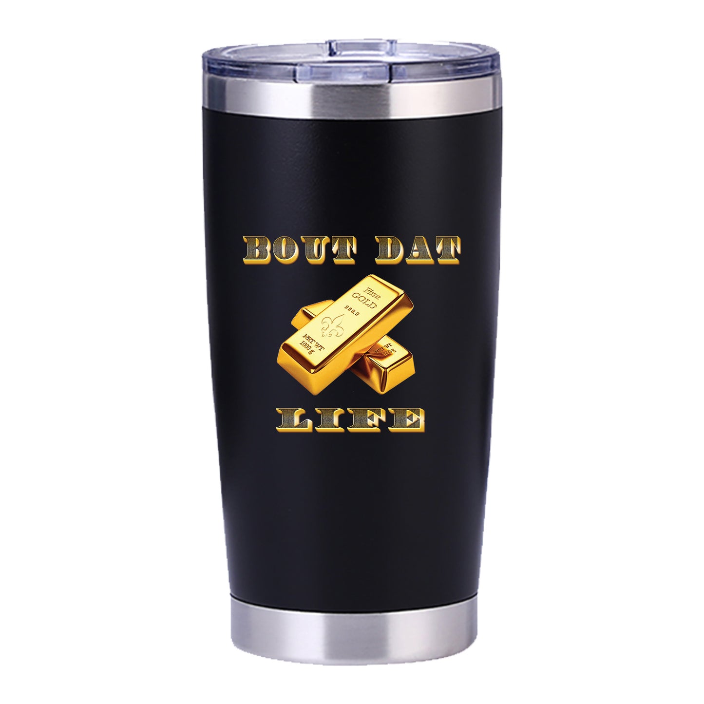 Bout Dat Life Tumbler