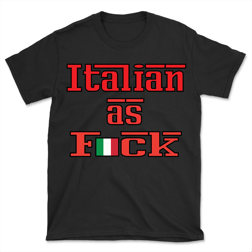 Italian as Fck T-Shirt